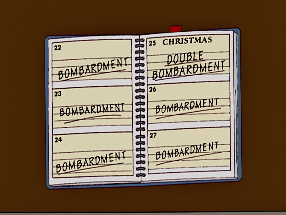 I see you like reading. How do you like bombardment? r/TheSimpsons