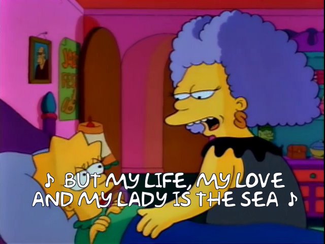 Frinkiac S02e14 But My Life My Love And My Lady Is The Sea