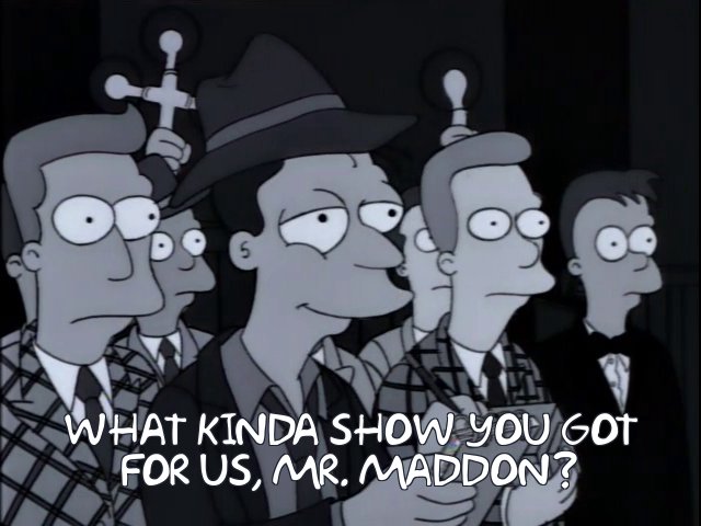 728693.jpg?b64lines=V0hBVCBLSU5EQSBTSE9XIFlPVSBHT1QKRk9SIFVTLCBNUi4gTUFERE9OPw==