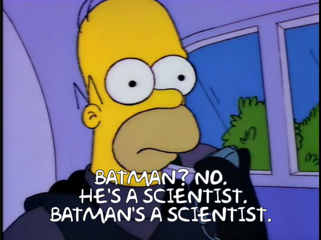 Frinkiac - S04E12 - BATMAN? NO. HE'S A SCIENTIST. BATMAN'S A SCIENTIST.