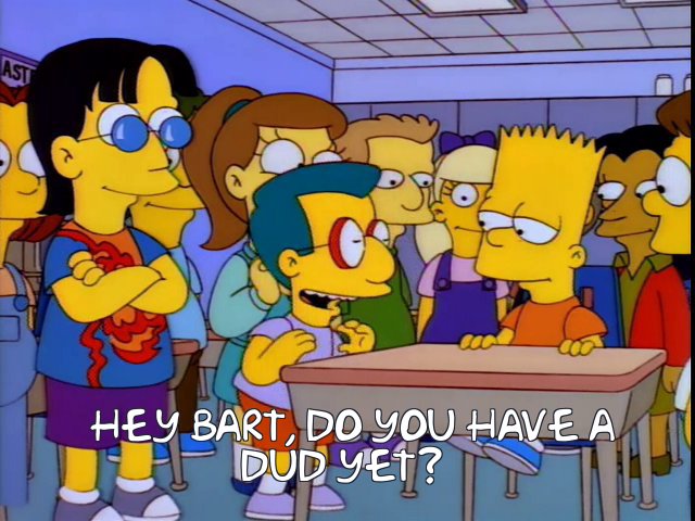 You got the dud! : r/simpsonsshitposting