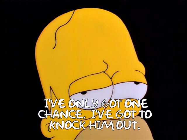 1157822.jpg?b64lines=ICBJJ1ZFIE9OTFkgR09UIE9ORQogQ0hBTkNFLiAgSSdWRSBHT1QgVE8KIEtOT0NLIEhJTSBPVVQu