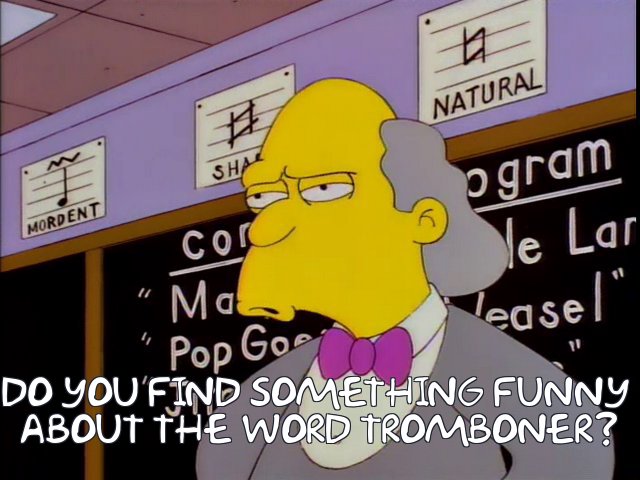 Frinkiac - S08E07 - Do you find something funny ABOUT THE WORD TROMBONER?