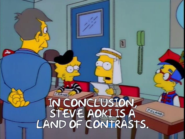 https://frinkiac.com/meme/S09E14/197780.jpg?b64lines=SU4gQ09OQ0xVU0lPTiwKU1RFVkUgQU9LSSBJUyBBCkxBTkQgT0YgQ09OVFJBU1RTLg==