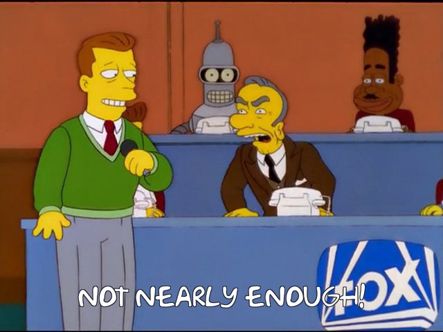 https://frinkiac.com/meme/S11E15/1227160.jpg?b64lines=Tk9UIE5FQVJMWSBFTk9VR0gh